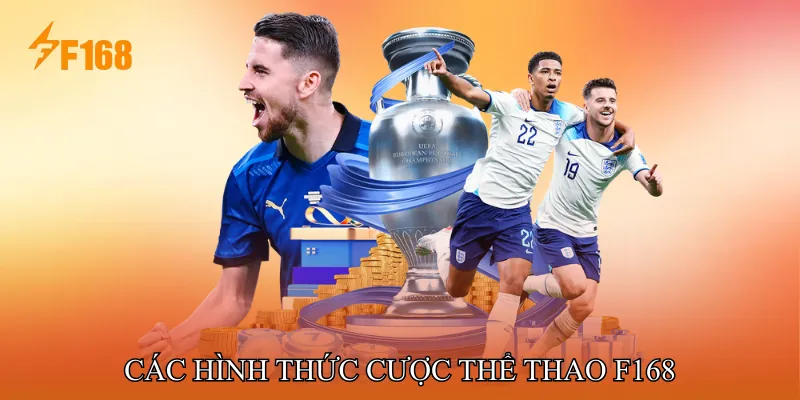 Các Hình Thức Cược Thể Thao F168 Các Hình Thức Cược Thể Thao F168