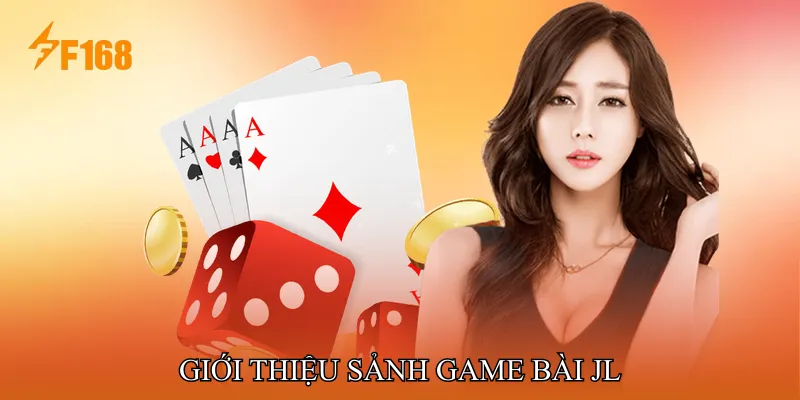 Giới Thiệu Sảnh Game Bài JL
