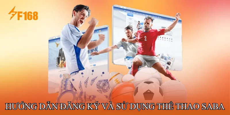 Hướng dẫn đăng ký và sử dụng Thể Thao SABA Hướng dẫn đăng ký và sử dụng Thể Thao SABA