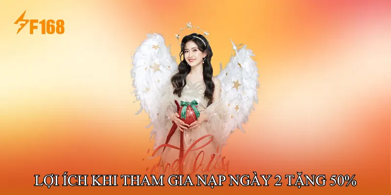 Lợi ích khi tham gia chương trình Nạp ngày 2 tặng 50%